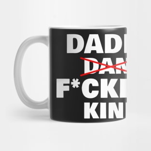 Daddy Fucking Kind - Dani Kind Mug